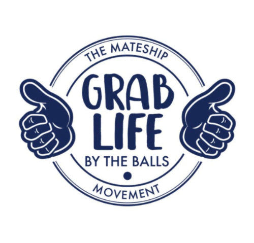 Grab Life by the Balls